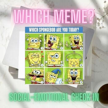 Preview of **FREEBIE** SEL Check In: Which Spongebob meme are you today?