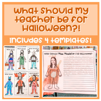 Preview of  *FREEBIE* What Should My Teacher Be For Halloween?! Editable, Writing Activity