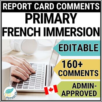 Preview of French Immersion Report Card Comments - FSL - Ontario Grades 1,2,3 - EDITABLE