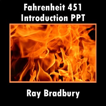 Preview of "Fahrenheit 451" by Ray Bradbury: PPT Introduction & Student Guide