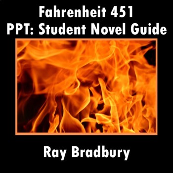 Preview of "Fahrenheit 451" by Ray Bradbury: PPT Novel Guide with Student Guide