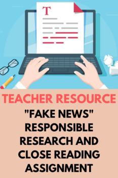Preview of "Fake News" Research and Close Reading Assignment