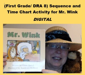 Preview of (First Grade/ DRA 8) DIGITAL Sequence and Telling Time Chart for Mr. Wink