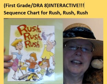 Preview of (First Grade/ DRA 8) INTERACTIVE Sequence Chart for Rush, Rush, Rush