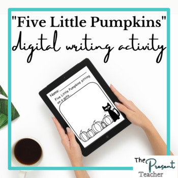 Preview of "Five Little Pumpkins" Inspired Digital Writing Activity