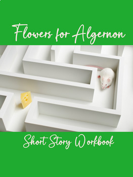 Preview of "Flowers for Algernon" Student Workbook + Maze Activity