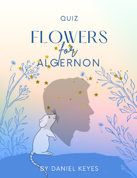 Preview of "Flowers for Algernon" by Daniel Keyes Quiz