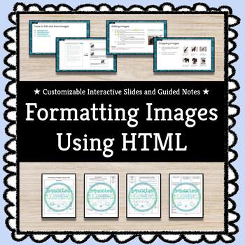 Preview of ★ Formatting Images Using HTML ★ Slides and Guided Notes for Web Design
