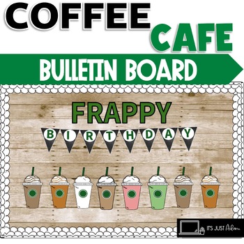 Preview of Coffee Cafe Birthday Display "Frappy Birthday" || COFFEE THEMED BULLETIN BOARDS