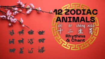 Preview of [Freebie] 12 Zodiac Animals! Chinese Vocabulary Sing Along & Rhythm Challenge"