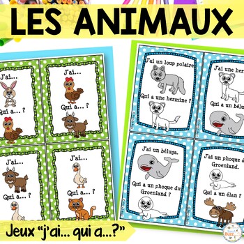 Preview of French Animals - Les animaux - Ensemble de jeux "j'ai... qui a....?"