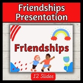 'Friendships' Presentation
