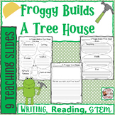 "Froggy Builds A Tree House" Reading Comprehension, Writin