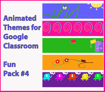 Google Classroom Animated Headers Fun Pack 4 By