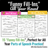 "Funny Fill-Ins" - Parts of Speech Practice for all Year Round