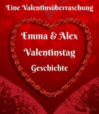 (GERMAN) Love's Serendipitous Symphony: Emma & Alex Valent