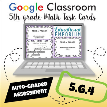Preview of ⭐ GOOGLE CLASSROOM ⭐ 5.G.4 Task Cards: Classifying 2D Shapes