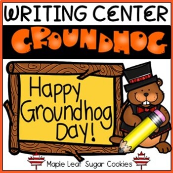 Preview of ** GROUNDHOG DAY ** WRITING CENTER * WRITE THE ROOM * VOCABULARY SKILLS