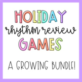 *GROWING BUNDLE* Holiday Rhythm Review Games