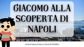 Preview of "Giacomo alla Scoperta di Napoli" - Italian Children's Book on Naples
