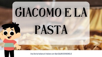 Preview of "Giacomo e la Pasta" - Italian Food and Pasta Children's Book Story!