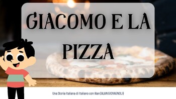 Preview of "Giacomo e la Pizza" - Italian Language Children's Book Story on Pizza in Italy