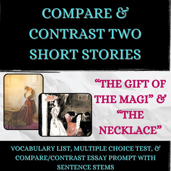 Preview of Compare/Contrast Short Stories | "The Gift of the Magi" & "The Necklace" | Essay