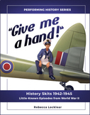 “Give me a hand!” History Skits 1942-1945: Episodes from W