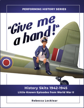 Preview of “Give me a hand!” History Skits 1942-1945: Episodes from World War II