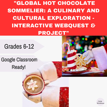 Preview of "Global Hot Chocolate Sommelier: A Culinary and Cultural Exploration Project