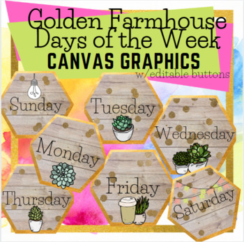 Preview of "Golden Farmhouse" Days of the Week with EDITABLE buttons