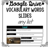 *Google Drive* Vocabulary Slides ANY LIST