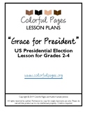 “Grace for President” US Presidential Election Lesson for 