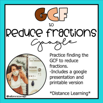 Preview of  Greatest Common Factor (GCF) to Reduce Fractions *Distance Learning*Google