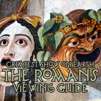 Preview of "Greatest Show on Earth: the Romans" Viewing Guide
