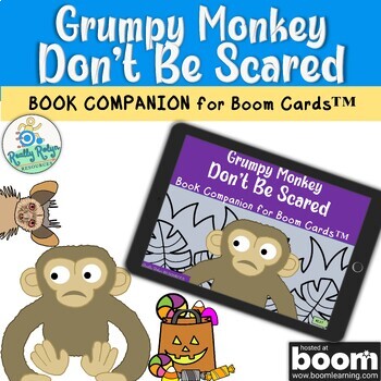 Preview of "Grumpy Monkey Don't Be Scared" Book Companion Boom Cards