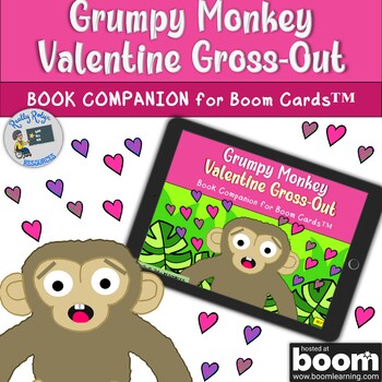Preview of "Grumpy Monkey Valentine Gross-Out" Book Companion Boom Cards