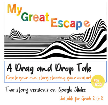 Preview of (HOMESCHOOL) Drag and Drop Tales | Create your own Story Starring your Avatar