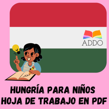 Preview of [ HUNGRIA ] Hojas de trabajo en PDF en ESPAÑOL