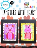 "Hamsters with Heart" Valentine's Day Art Lesson Plan for K-6