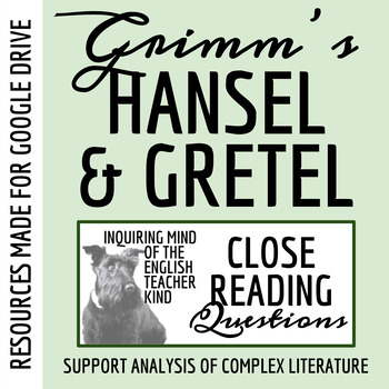Preview of "Hansel and Gretel" by the Brothers Grimm Close Reading Worksheet for Google
