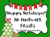 {Happy Holidays!} No Homework Passes