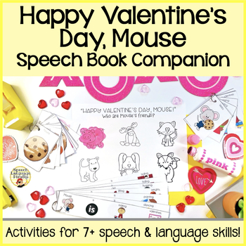 Preview of "Happy Valentine's Day, Mouse!" Speech and Language Book Companion Activities