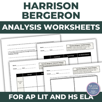 Preview of "Harrison Bergeron" Analysis Worksheets/Graphic Organizers - HS Eng/AP Lit