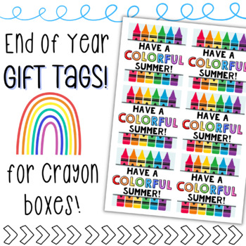 Preview of "Have a Colorful Summer" Printable Gift Tags - End of Year Crayon Gift