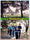 "Have a Wonderful Walk!" Cursive Penmanship A-Z