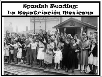 Preview of ¡Hazlo Ahora! Spanish Reading: La Repatriación Mexicana