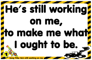 Preview of "He's still working on me"  Song Flashcard