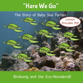 Preview of "Here We Go" (The story of baby sea turtles) - Sample Lesson- Printable PDF
