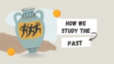 "How We Study The Past" Presentation and Guided Notes